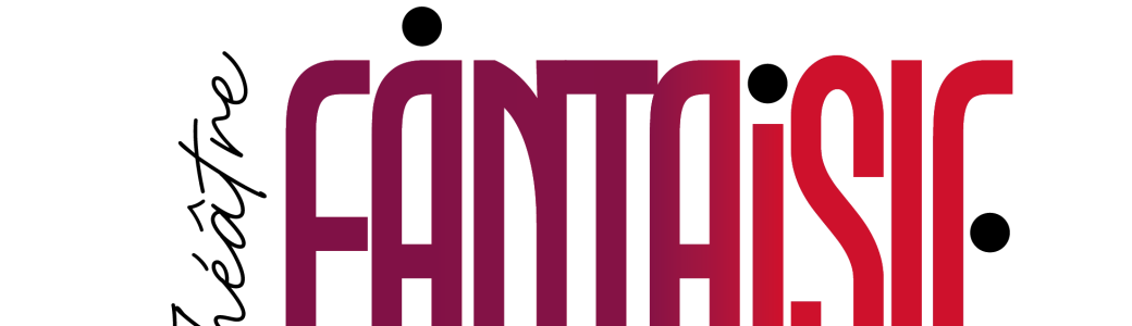 THEATRE FANTAISIE