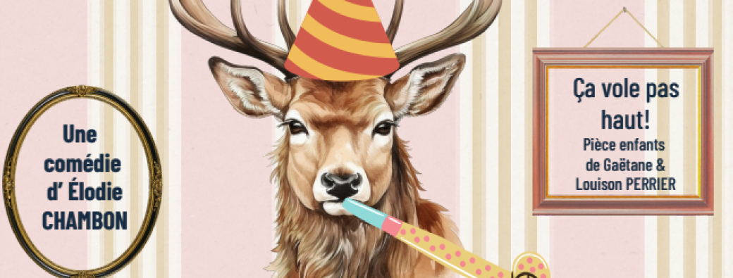 "L'Anniversaire surprise... de Tête !" par la troupe Scène HIC