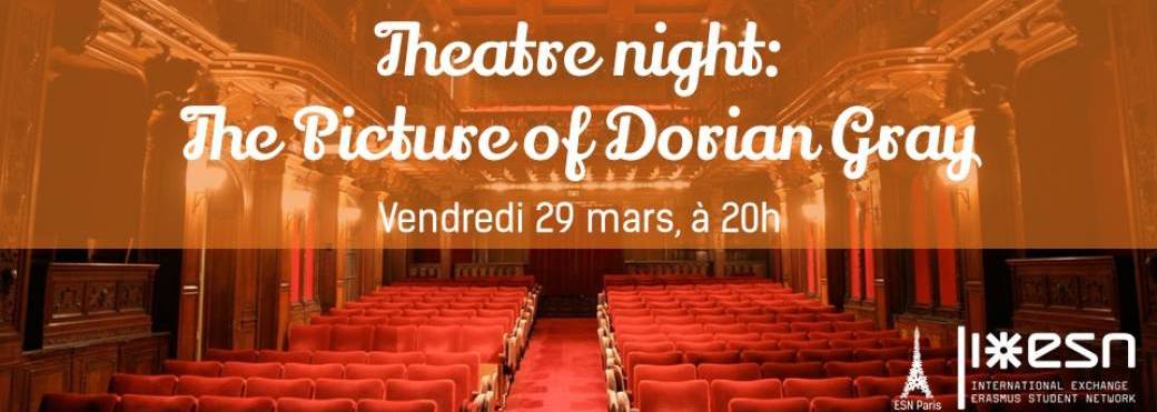 Theatre Night by ESN Paris : The Picture of Dorian Gray