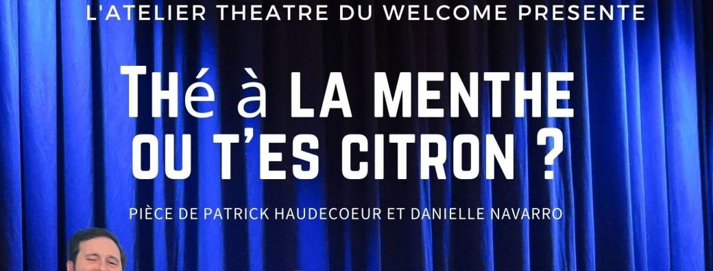 Théâtre : Thé à la menthe ou t'es citron