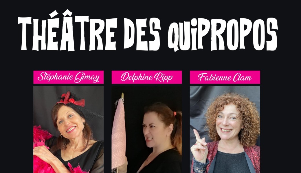 THÉÂTRE DES QUIPROPOS