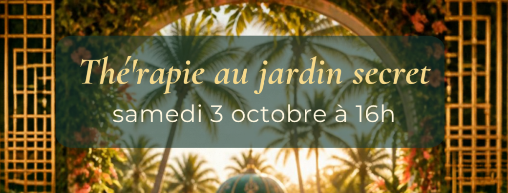 Thé'rapie au jardin secret