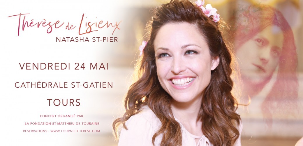 Thérèse de Lisieux - Natasha St Pier - TOURS