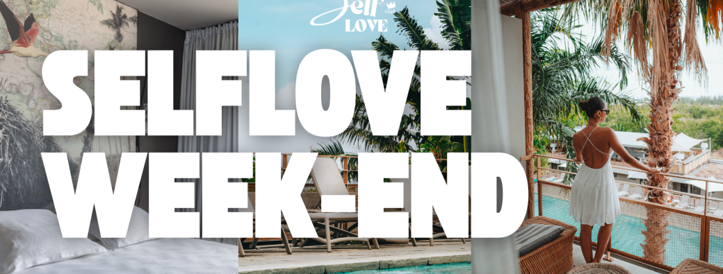 THESELFLOVE WEEK-END
