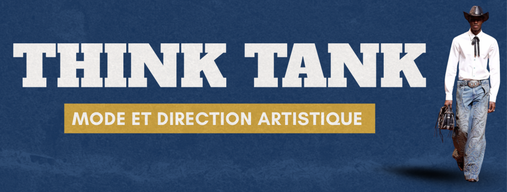 Think Tank - Mode et Direction Artistique