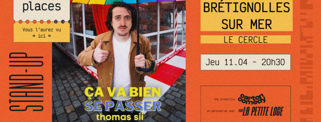 THOMAS SII : "Ca va bien se passer" - Tournée 50 Places - Brétignolles-sur-mer
