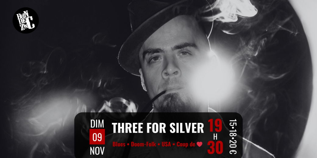 THREE FOR SILVER (Blues • Doom-Folk • USA • Coup de ❤️ • US) THREE FOR SILVER (Blues • Doom-Folk • USA • Coup de ❤️ • US)