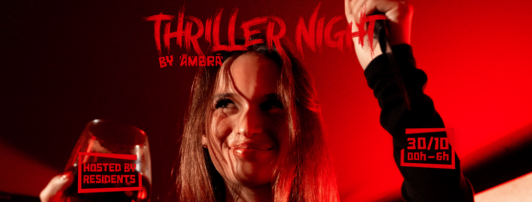 THRILLER NIGHT - ĀMBRÄ 