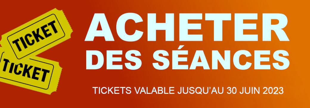Ticket à la séance 2021-2022