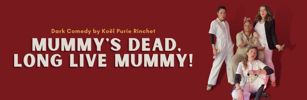 Mummy’s Dead, Long Live Mummy!