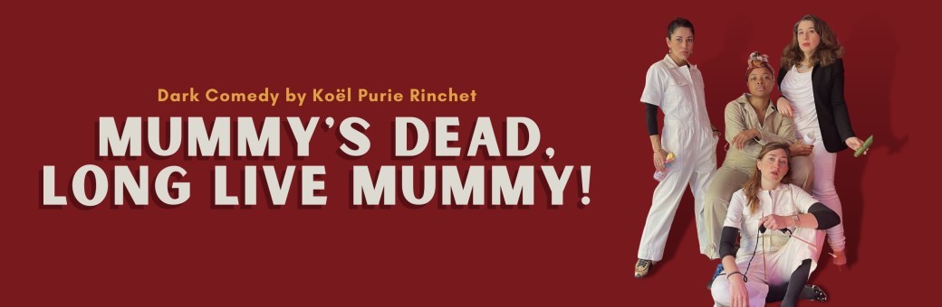 Mummy’s Dead, Long Live Mummy! Mummy’s Dead, Long Live Mummy!