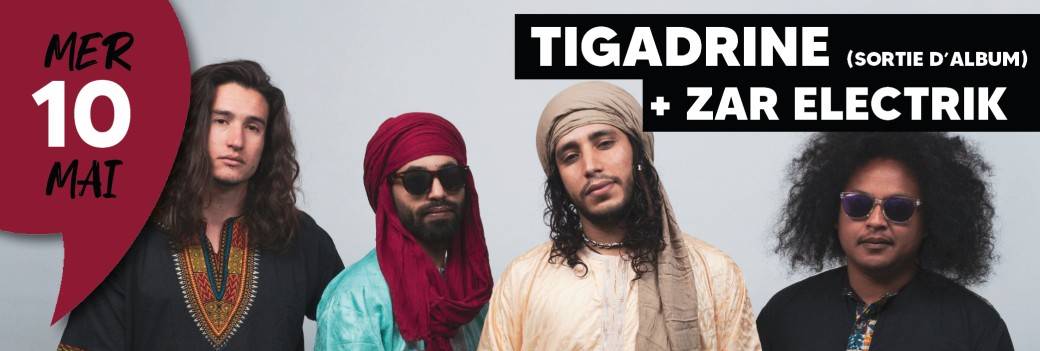 TIGADRINE + 1ère partie Zar Electrik TIGADRINE + 1ère partie Zar Electrik