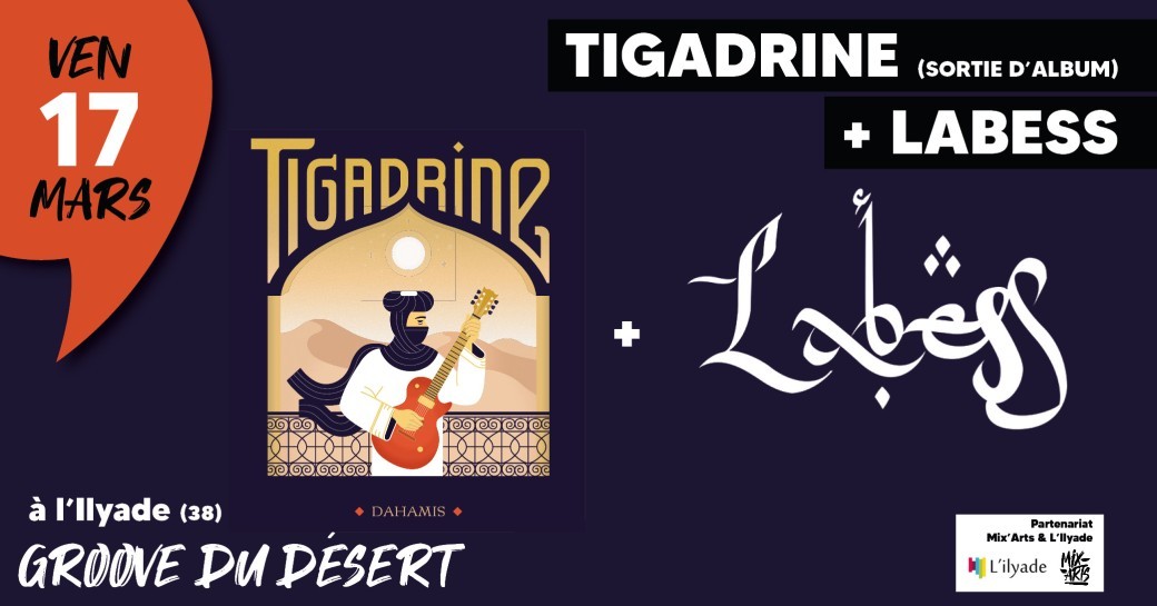 TIGADRINE [sortie d'album] + LABESS • Concert Groove du désert