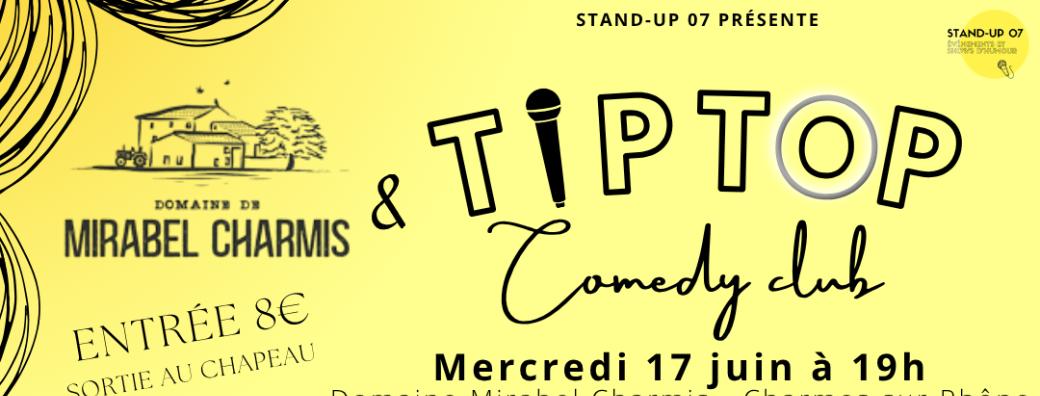 Tip Top Comedy Club - Charmes-sur-Rhône