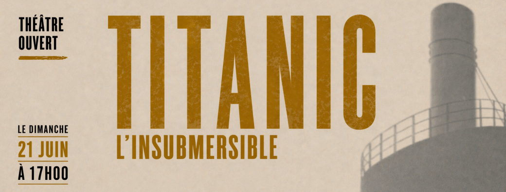 Titanic - L'Insubmersible 1ère séance 