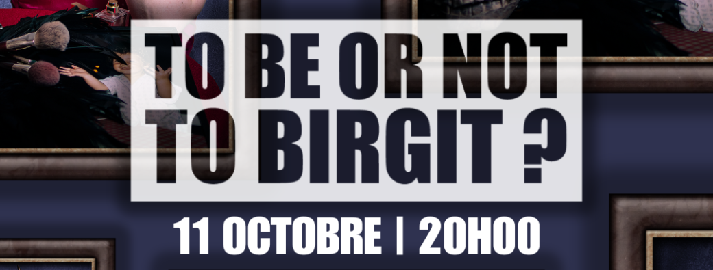 To bo or not to Birgit