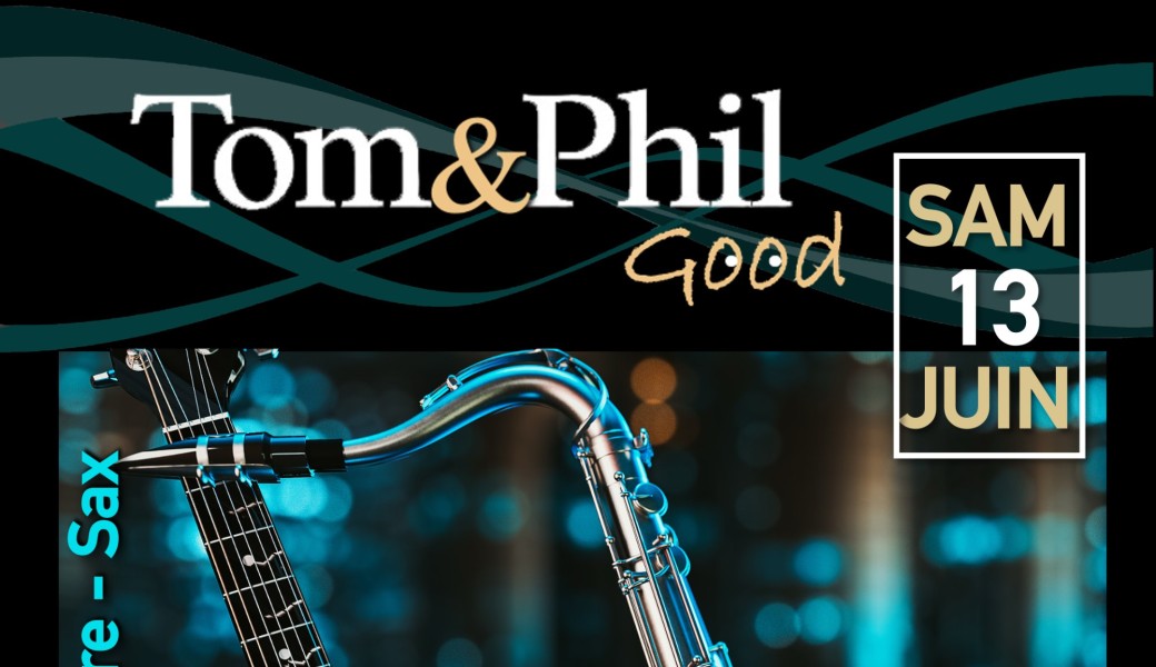 Tom & Phil Good