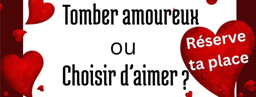Tomber amoureux ou choisir d'aimer
