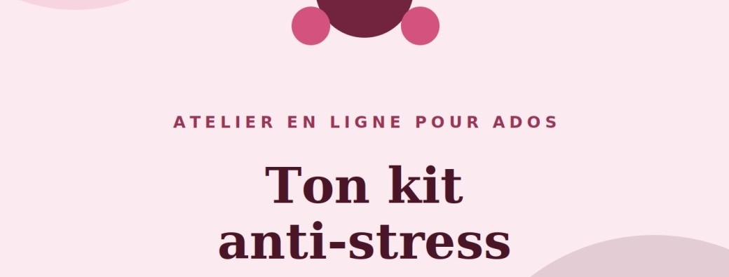 Ton kit anti-stress pour une rentrée réussie.