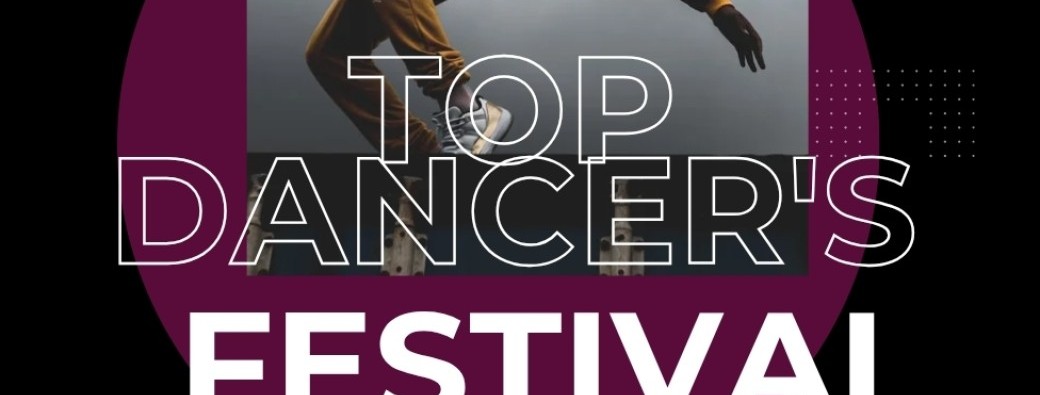 TOP DANCER'S FESTIVAL - Édition 1 / Bordeaux 