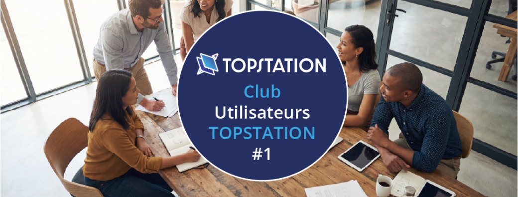 TOPSTATION - Journée Club Utilisateurs #1