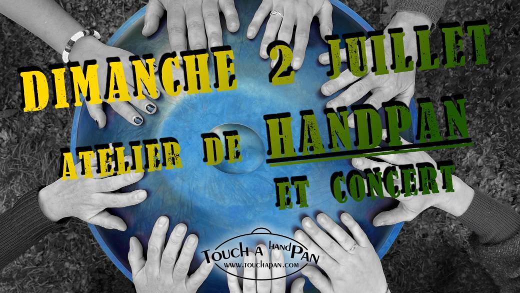 TOUCH A PAN - Dimanche 2 juillet 2023 - Atelier + voyage sonore/concert