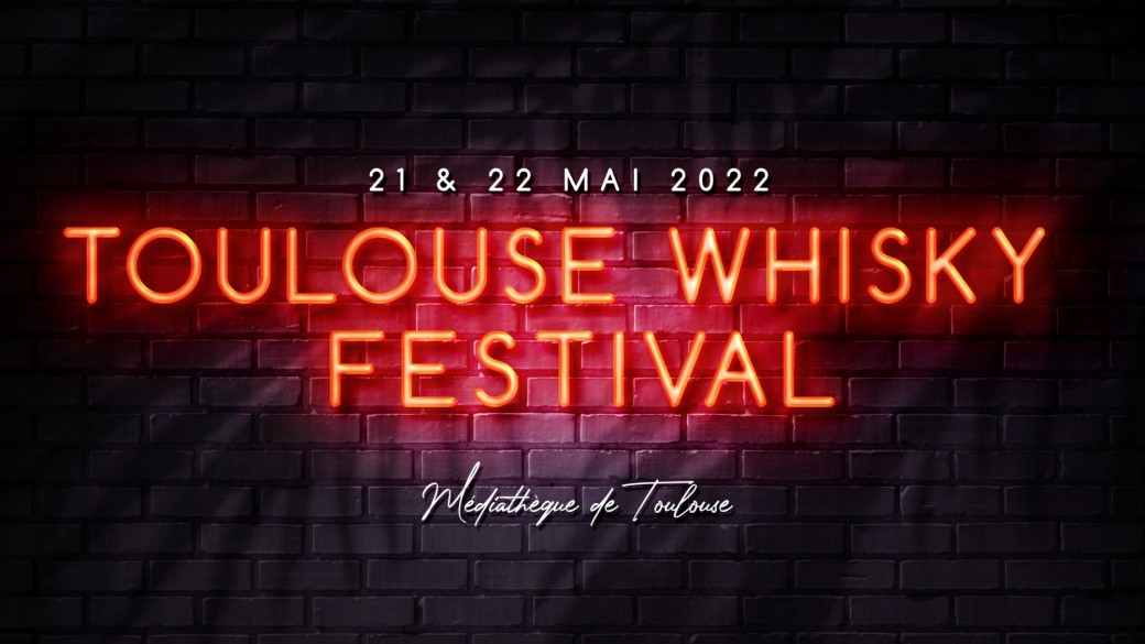 TOULOUSE WHISKY FESTIVAL 2022