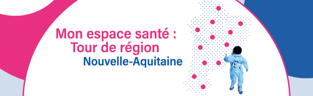 Tour de région Nouvelle-Aquitaine Mon espace santé : Charente
