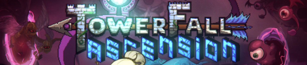 Tournoi de jeux vidéo : Towerfall Ascension