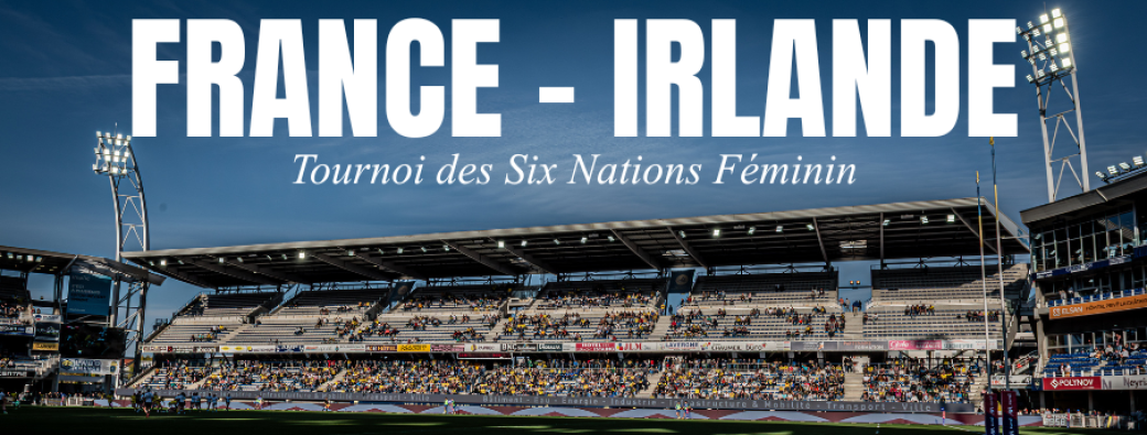 Tournoi des Six Nations Féminin : France - Irlande