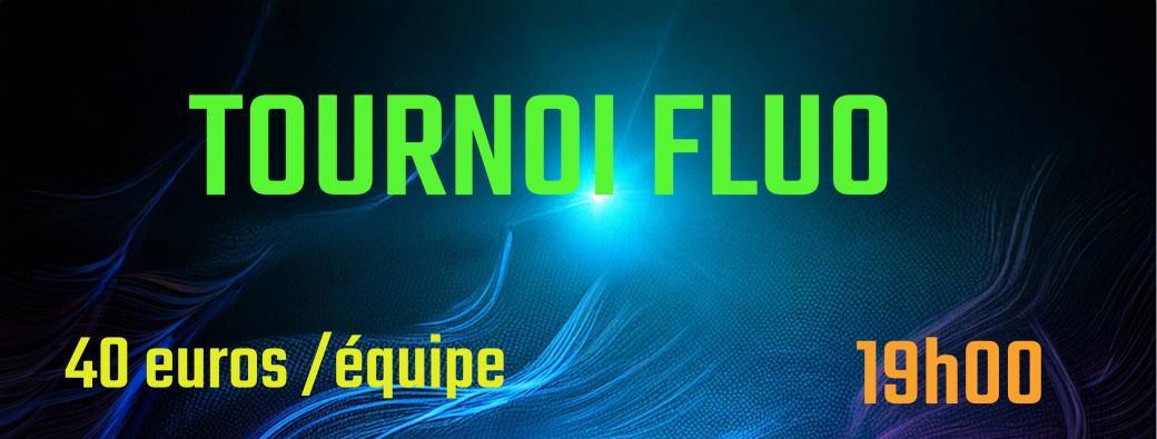 tournoi fluo
