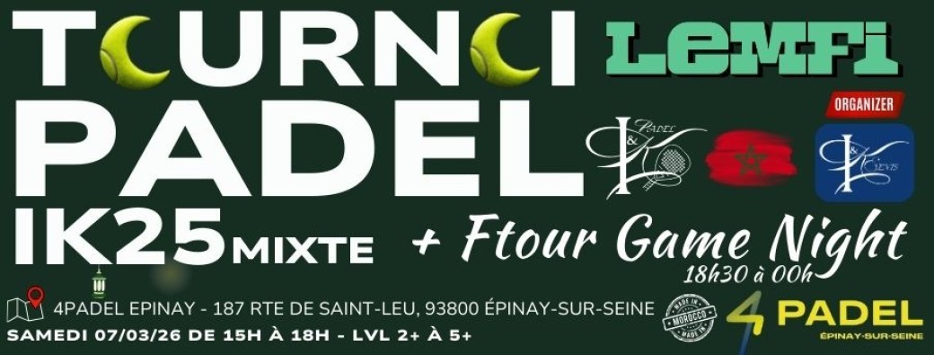 Tournoi Padel IK25 Mixte + Ftour Game Night