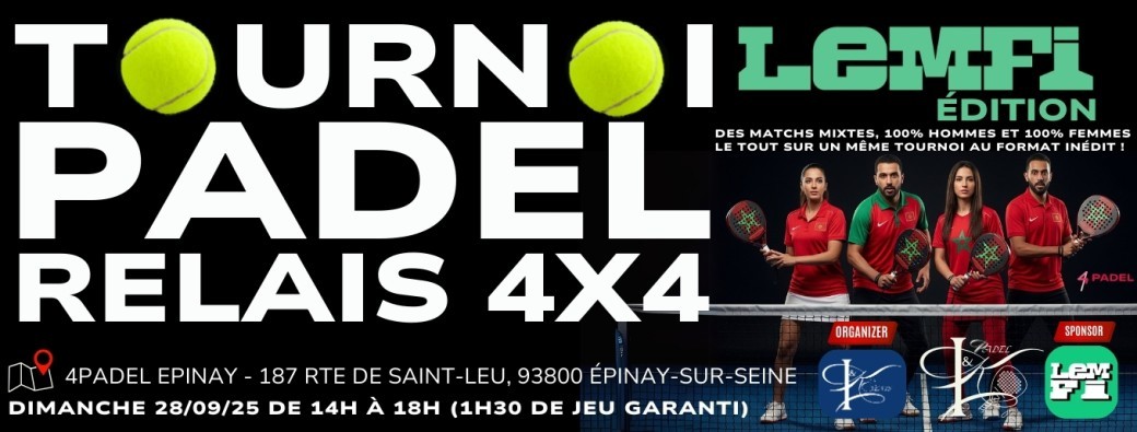 Tournoi Padel Relais 4x4 - LemFi Édition