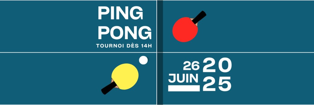 Tournois de Ping Pong - 26 Juin