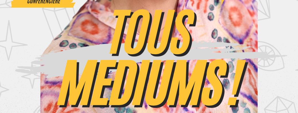 TOUS MEDIUMS ! EN LIGNE