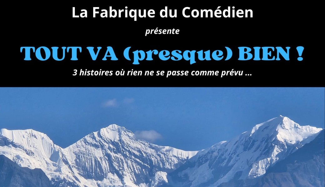 TOUT VA BIEN ! Samedi 6 juin à 17h. Spectacle cours théâtre