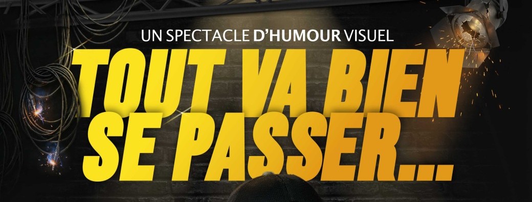 TOUT VA BIEN SE PASSER !