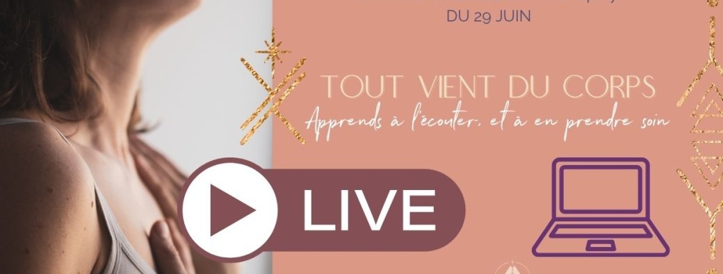 Tout vient du corps - LIVE ZOOM + REPLAY