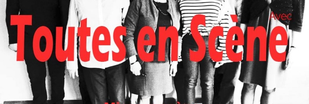 Toutes en scène