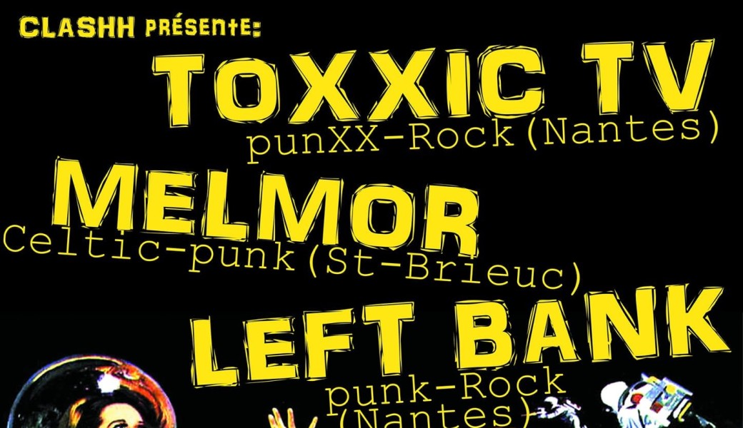 Toxxic TV (Punk Rock) - Melmor (Celtic Rock - Left Bank (Punk Rock)