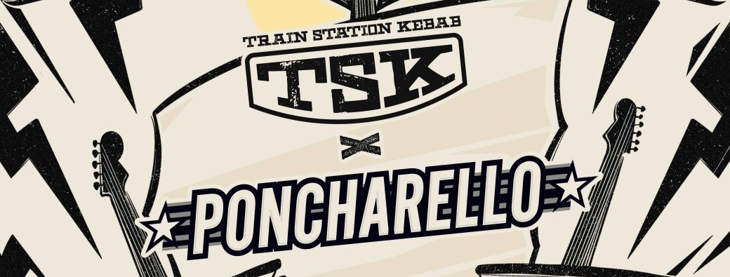 Train Station Kebab x Poncharello 