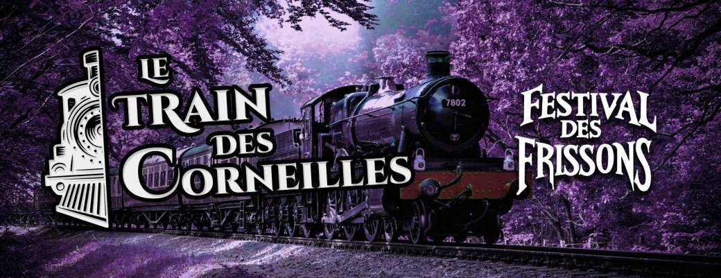 Festival des Frissons : Le Train des Corneilles Festival des Frissons : Le Train des Corneilles