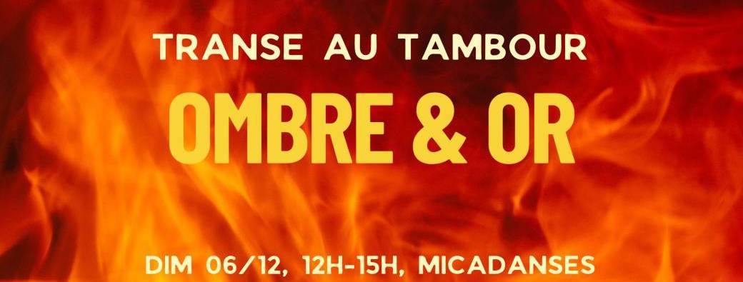 Transe Au Tambour : Ombre & Or