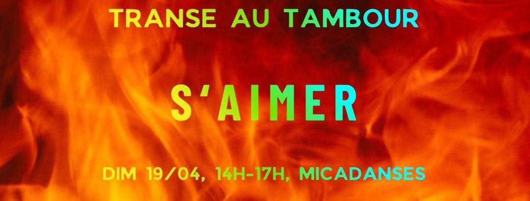 Transe au tambour : S'aimer
