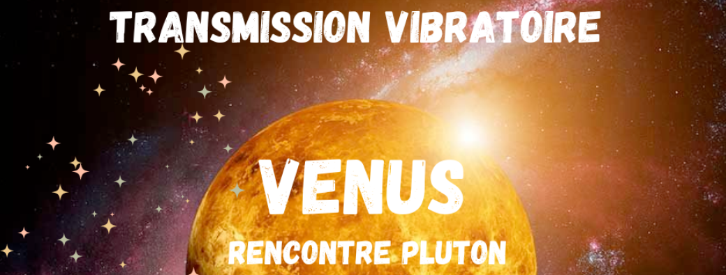 Retrouver l'amour de soi - Vénus rencontre Pluton