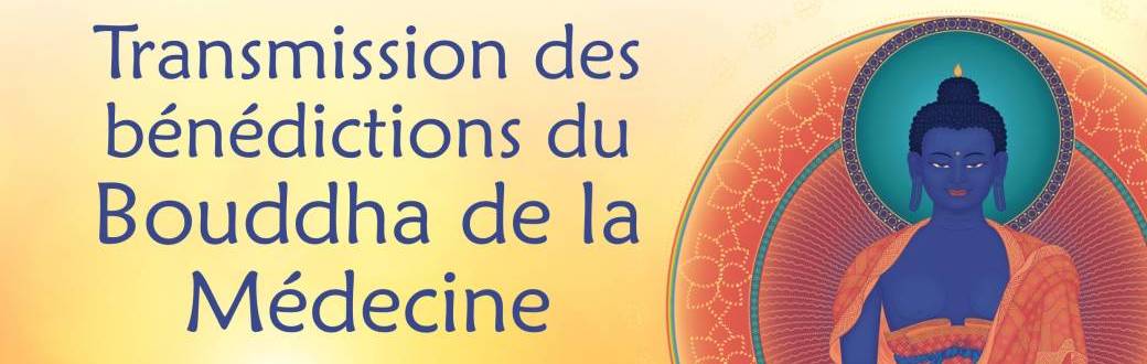 Transmission des bénédictions du Bouddha de la médecine
