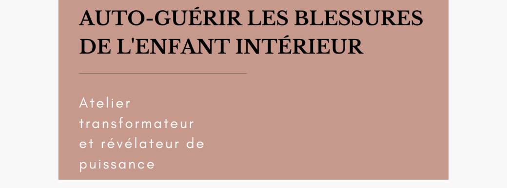 Transmuter les blessures de l'enfant intérieur