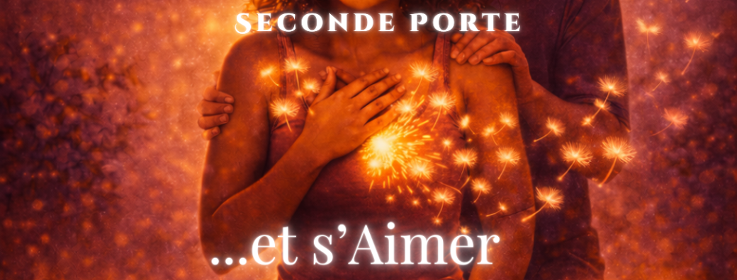 Traversées Humaines - ...et s'Aimer - Seconde Porte