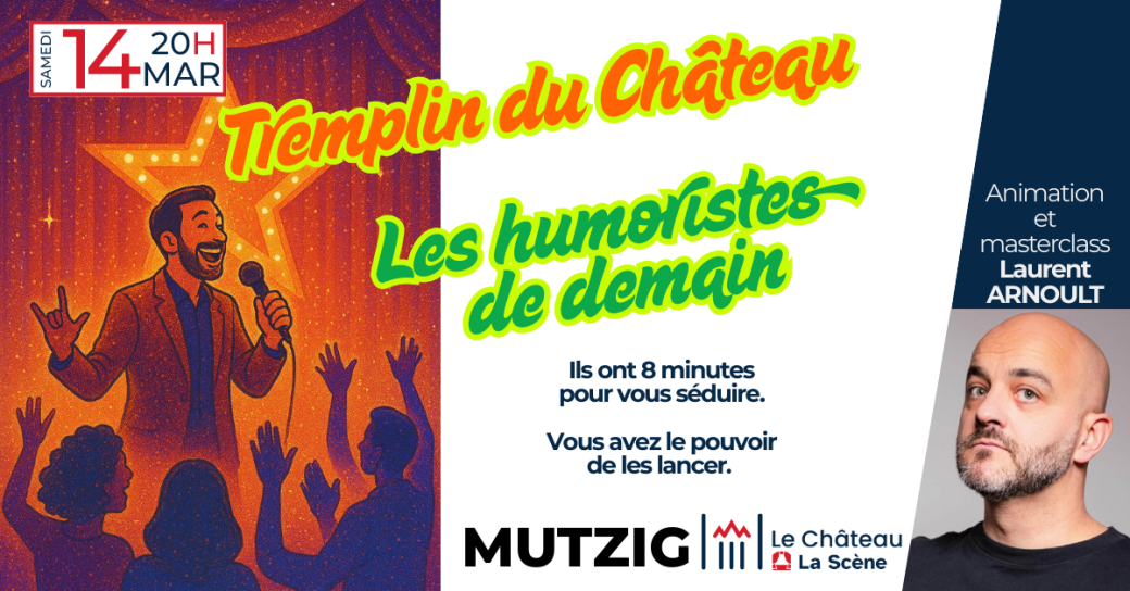 Tremplin du Château - Les humoristes de demain Tremplin du Château - Les humoristes de demain
