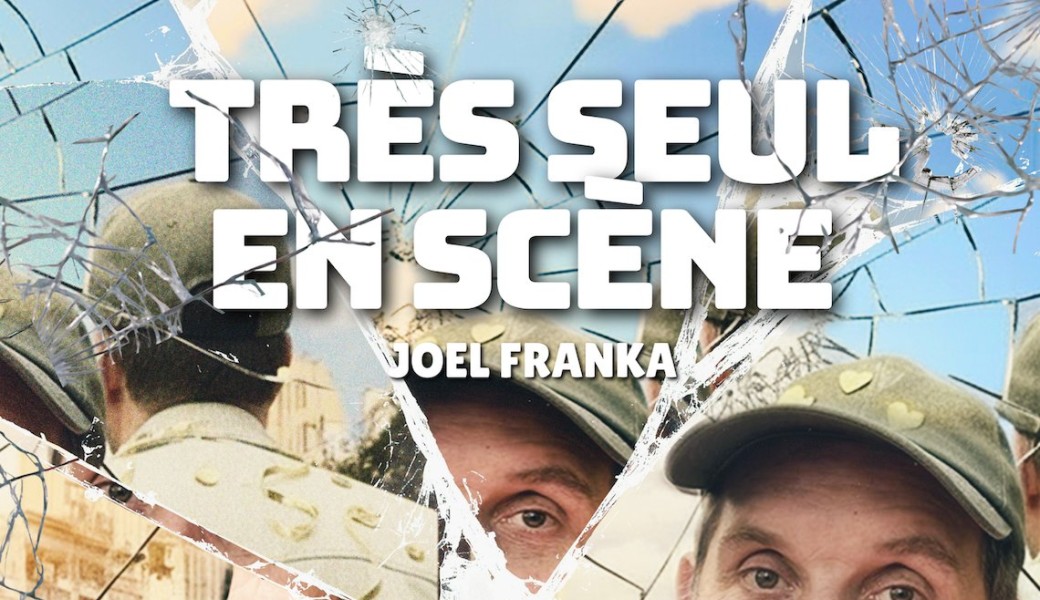 TRES SEUL EN SCENE - Joël Franka